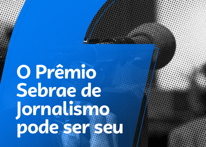 Inscrições abertas para o Prêmio Sebrae de Jornalismo etapa Espírito Santo