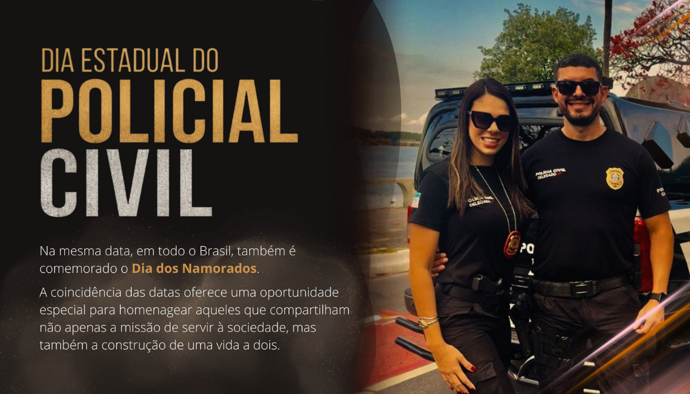 No Dia do Policial Civil, casal de delegados simboliza valores de compromisso, parceria e dedicação ao serviço público